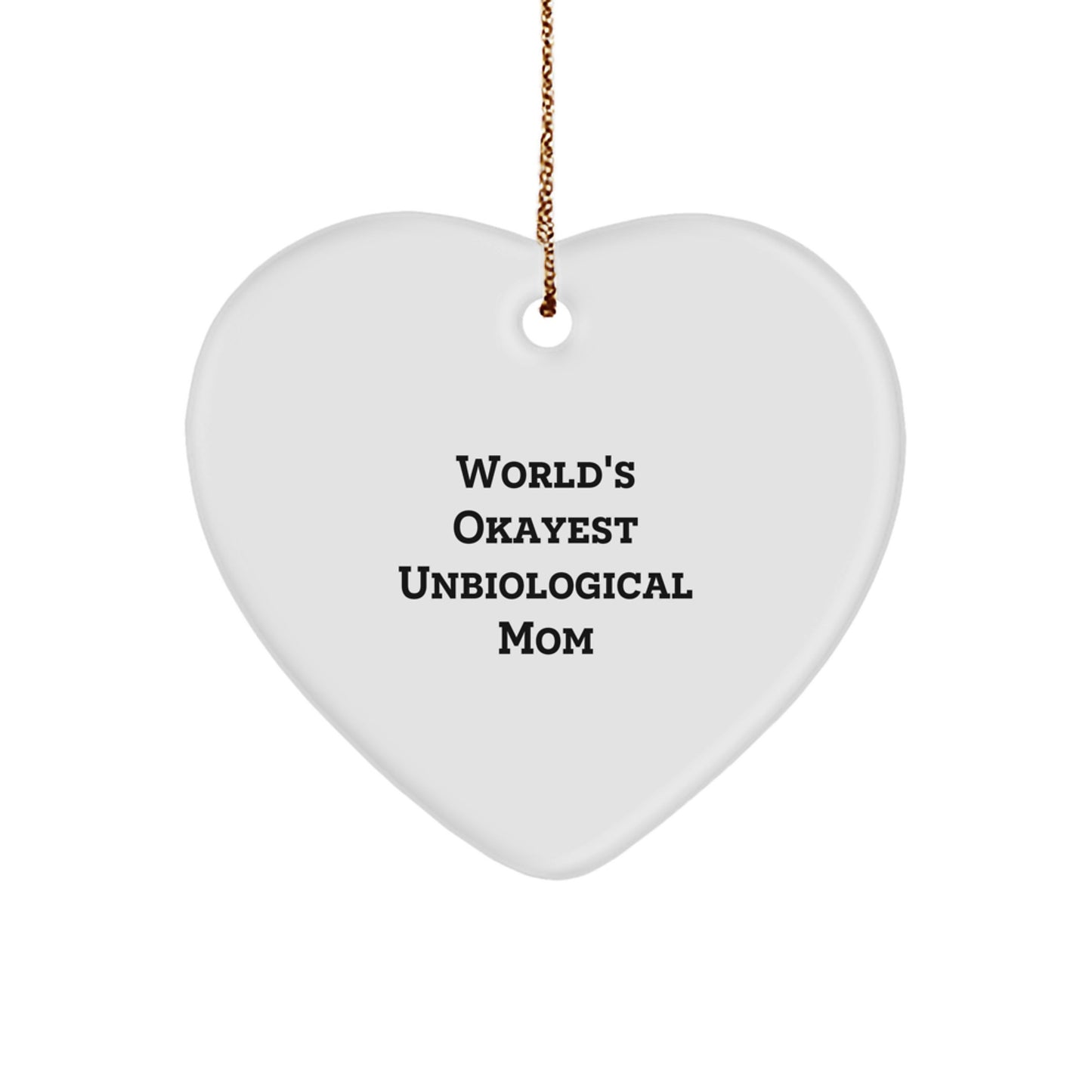 Unbiological Mom Keepsake Christmas Ornament for Her Gift - Image 1