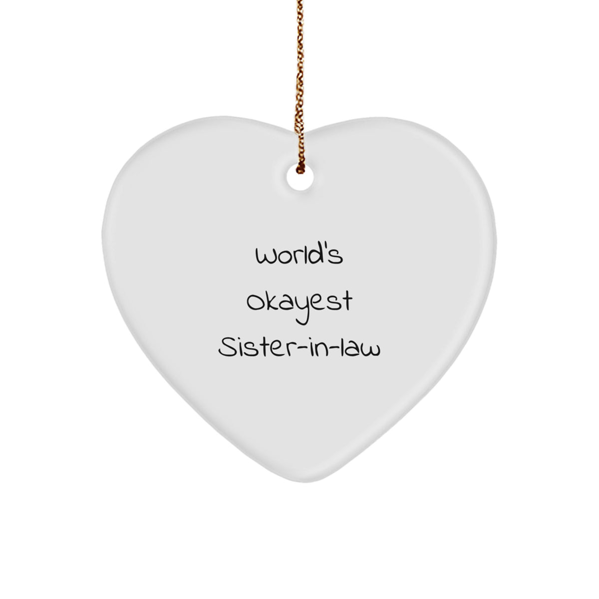 Heart Ornament Idea for Coworker – Okayest Sister-in-law Christmas Gift - Image 1
