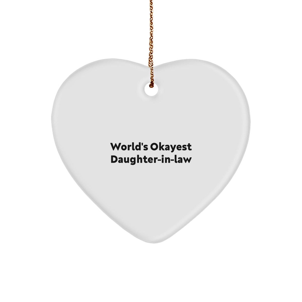 Funny Daughter-in-law Gifts for Christmas Heart Ornament, Gifts from Men to Daughter-in-law, 'World's Okayest Daughter-in-law' Shining Heart Decoration - Image 1