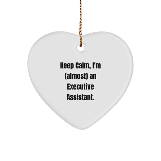 Christmas Ornament Gift Keep Calm, I'm (Almost) An Executive Assistant - Image 1