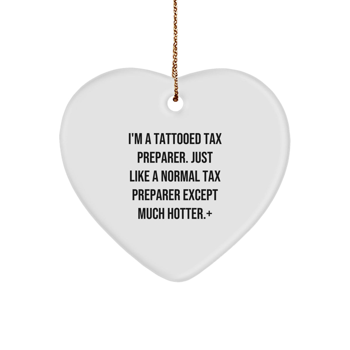 Funny Tax Preparer Gifts - Heart Ornament for Tax Professionals, Christmas Unique Gifts from Friends - Image 1
