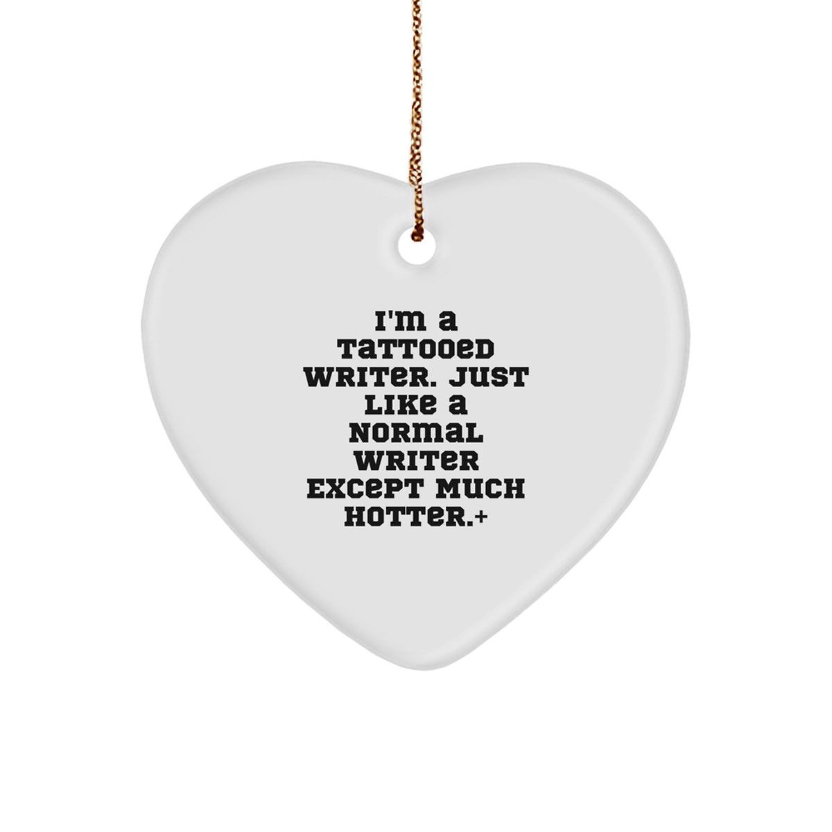 Funny Writer Gifts for Men, Cute Tattooed Writer Heart Ornament with Quote 'I'm A Tattooed Writer', Perfect Christmas Unique Gifts from Friends, Family, Coworkers, Women - Image 1