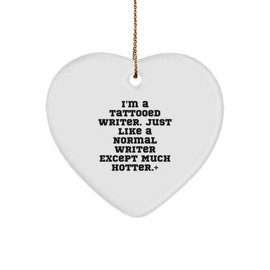 Funny Writer Gifts for Men, Cute Tattooed Writer Heart Ornament with Quote 'I'm A Tattooed Writer', Perfect Christmas Unique Gifts from Friends, Family, Coworkers, Women - Image 1