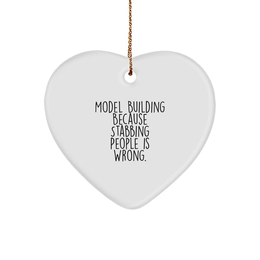 Funny Model Building Heart Ornament Gifts from Men to Friends and Family for Christmas Unique Decorations Model Building Because Stabbing People Is Wrong - Image 1