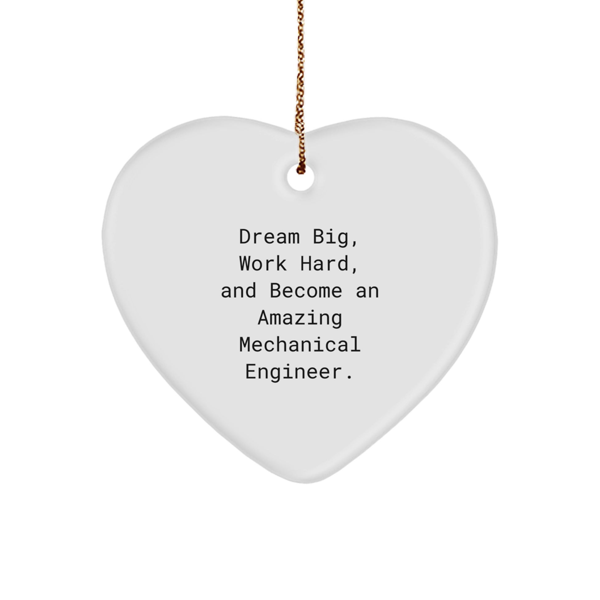 Inspirational Mechanical Engineer Gifts from Friends - 'Dream Big, Work Hard' Heart Ornament for Christmas - Image 1