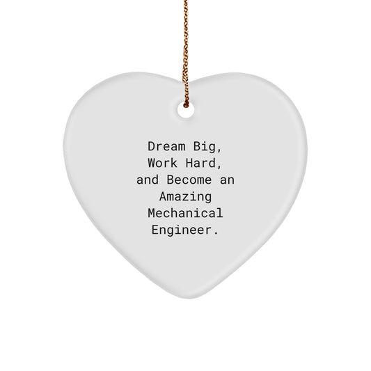 Inspirational Mechanical Engineer Gifts from Friends - 'Dream Big, Work Hard' Heart Ornament for Christmas - Image 1