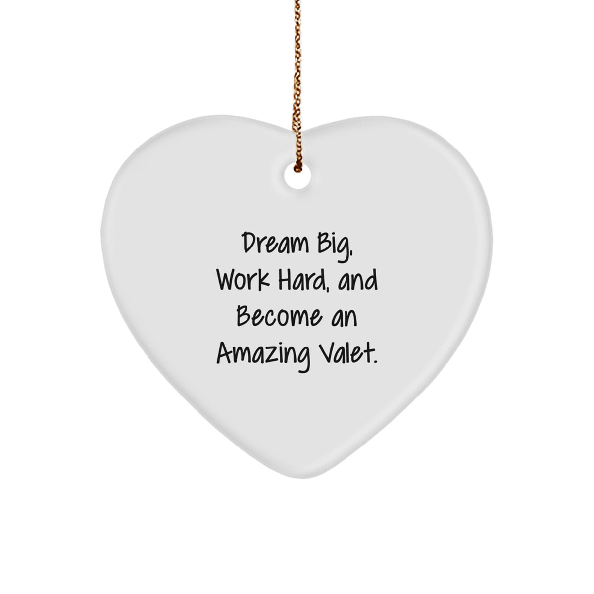 Valet Gifts from Friends, Heart Ornament for Valet, Dream Big and Work Hard Christmas Unique Gifts - Image 1