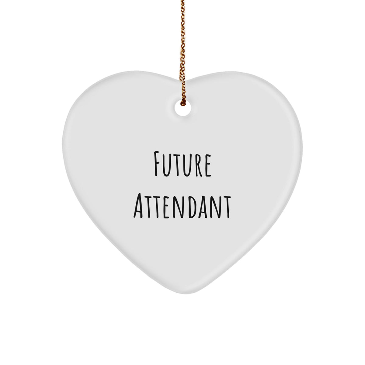 Funny Future Attendant Heart Ornament Gifts from Friends for Attendant, Christmas Unique Heart Shaped MDF Ornament with Quote - Image 1