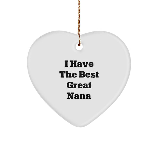 Funny Nana Gifts, 'I Have The Best Great Nana' Heart Ornament for Christmas, Gifts from Family or Friends, Perfect for Nana's Special Day - Image 1