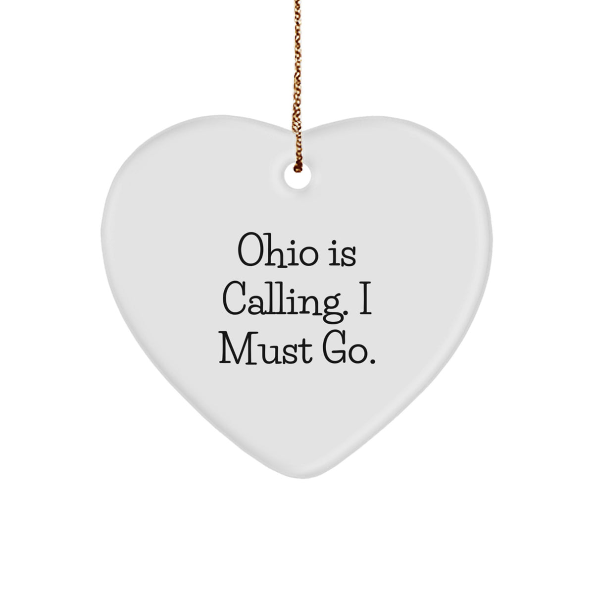 Funny Ohio Heart Ornament Gifts from Men to Family Members - Ohio Is Calling I Must Go Christmas Decorations - Image 1
