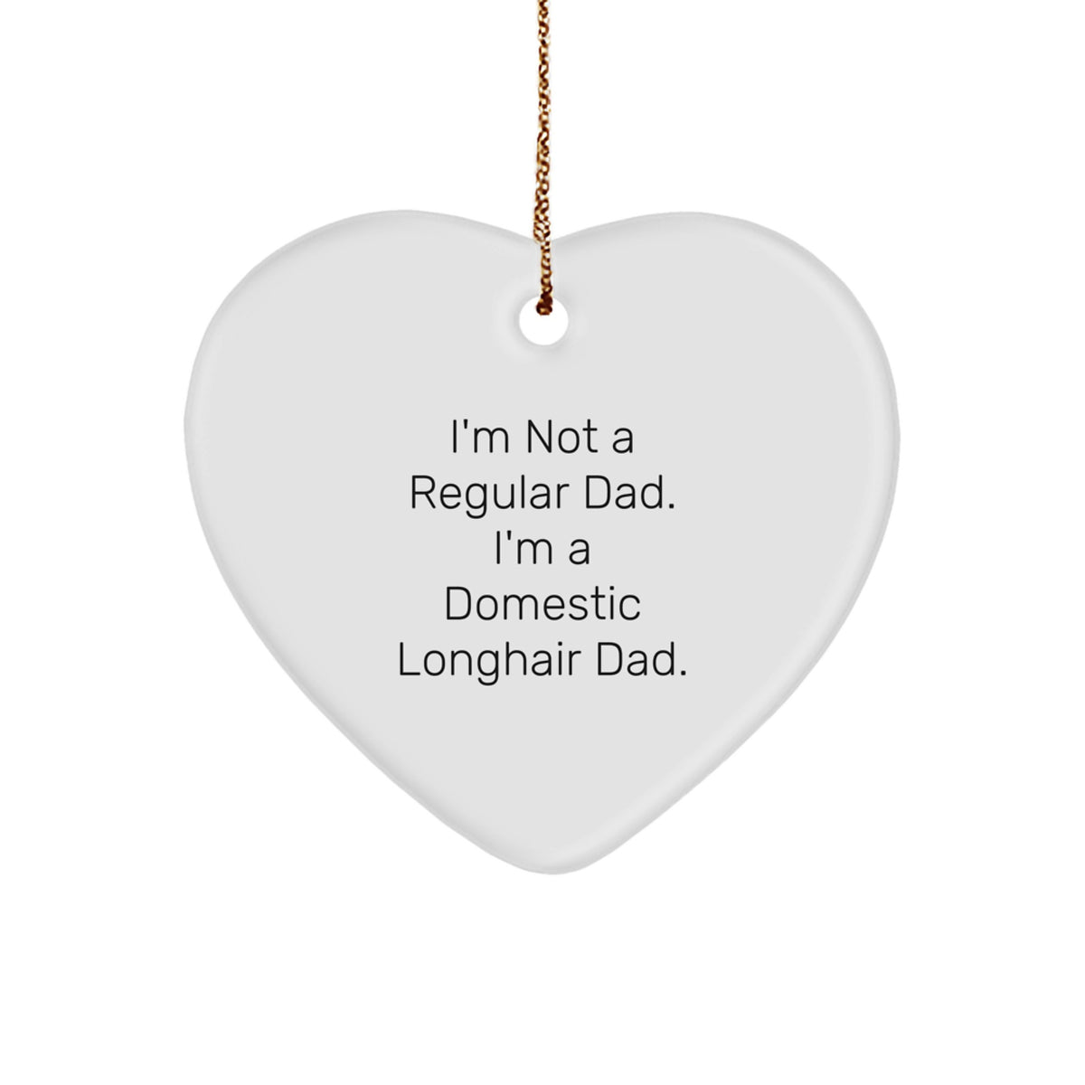 Funny Domestic Longhair Cat Dad Heart Ornament Gifts from Men to Family for Christmas Unique Presents - Image 1