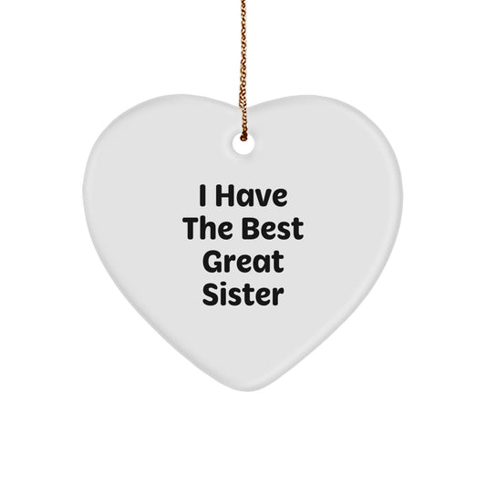 Sister Gifts from Men - Heart Ornament with 'I Have The Best Great Sister' Quote for Christmas Unique Gifts - Image 1