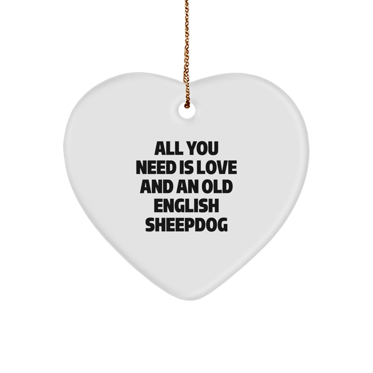 Funny Old English Sheepdog Heart Ornament Gifts from Men for Old English Sheepdog Lovers on Christmas Unique Gifts - Image 1