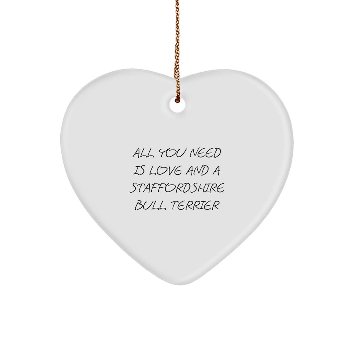 Staffordshire Bull Terrier Dog Gifts, Funny Inspirational Quote Ornament, Gifts from Friends for Men Women Christmas Unique - Image 1