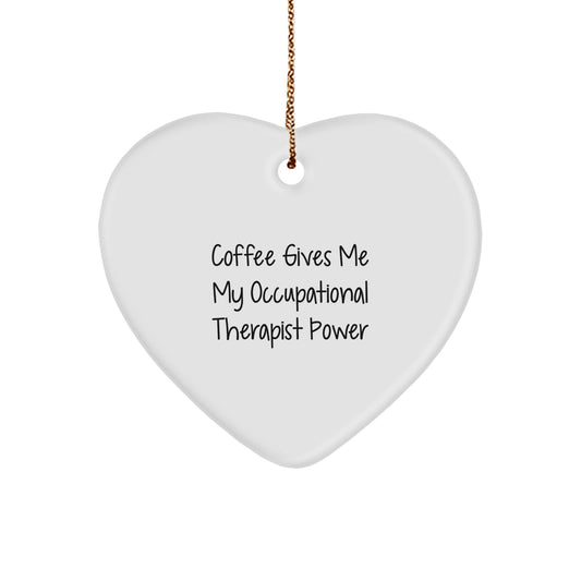 Occupational Therapist Gifts from Friends - 'Coffee Gives Me My Power' Heart Ornament, White Heart Shaped, Christmas Unique Occupations - Image 1