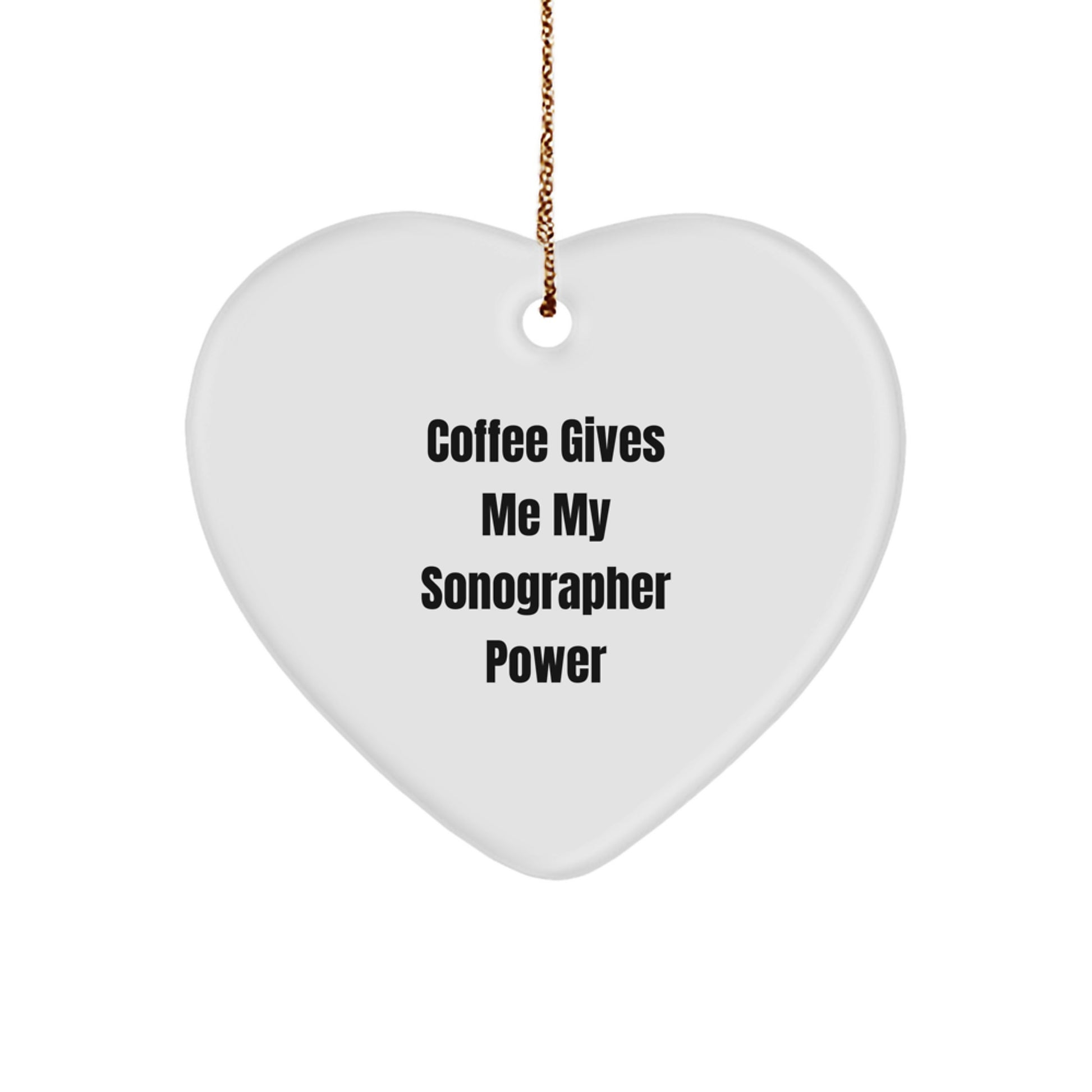 Funny Sonographer Gifts from Women for Christmas Unique Heart Ornament, Coffee Gives Me My Sonographer Power, Heart Shaped, White - Image 1