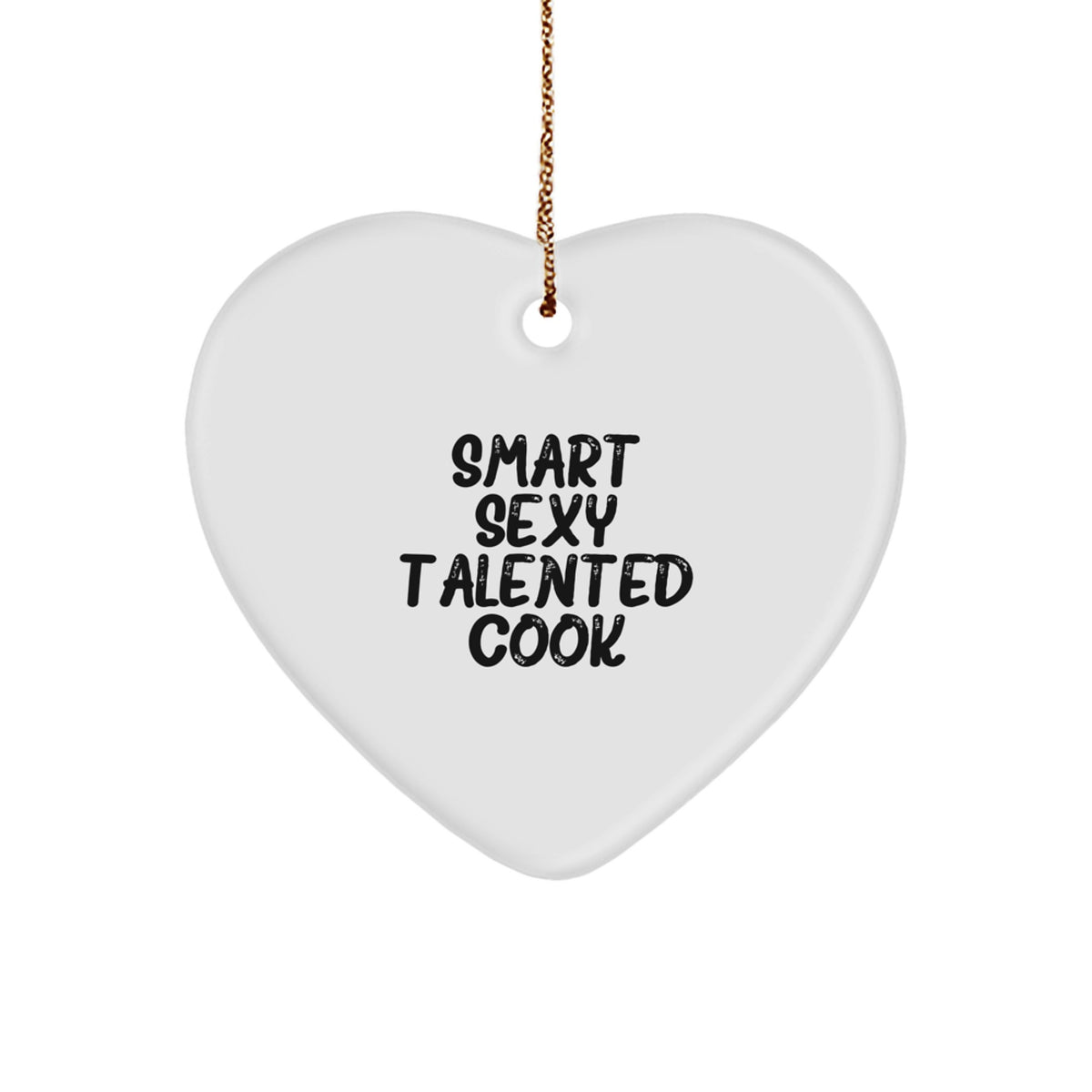 Funny Cook Gifts from Men to Women Friends - Smart Sexy Talented Cook Heart Ornament for Christmas Unique Gifts - Image 1