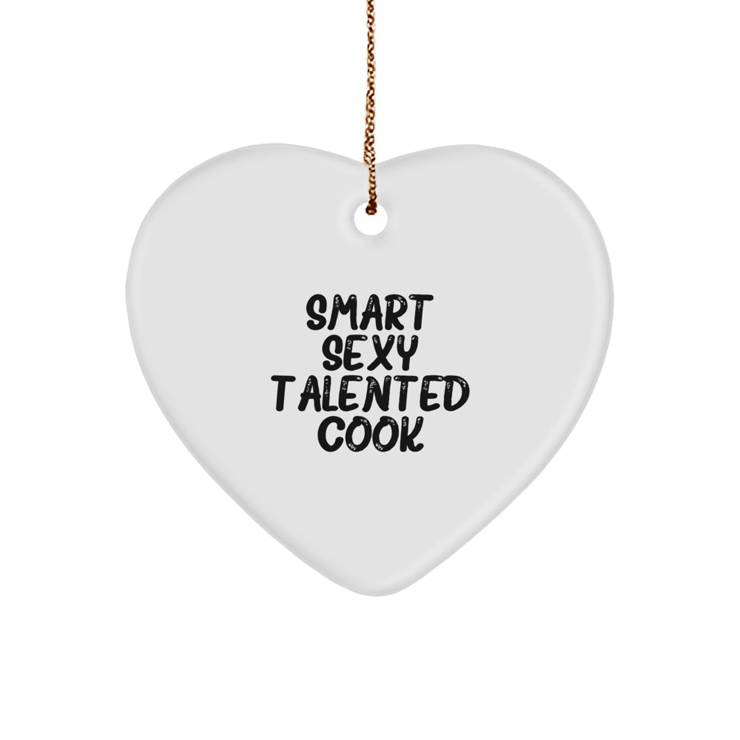 Funny Cook Gifts from Men to Women Friends - Smart Sexy Talented Cook Heart Ornament for Christmas Unique Gifts - Image 1