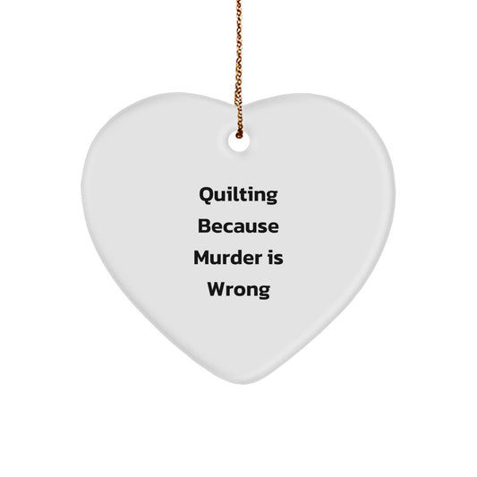 Quilting Heart Ornament Funny Quote Gifts for Quilting Friends - Gifts from Men for Women, Gifts for Quilting Family Members, Heart Ornaments for Christmas Unique Gifts - Image 1