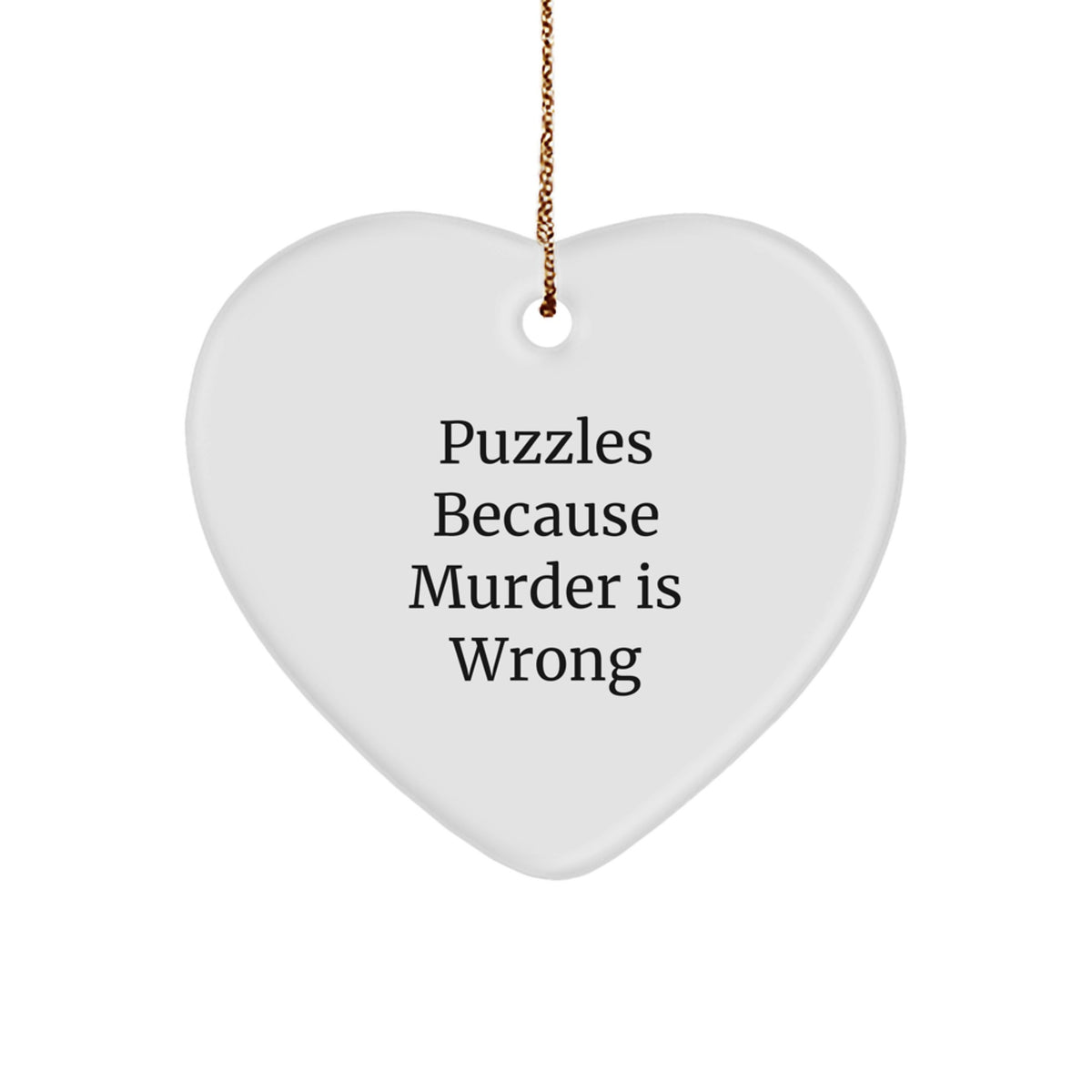 Funny Puzzles Gifts from Men to Women, Heart Ornament Christmas Unique Gifts for Puzzles Enthusiasts, Puzzles Because Murder Is Wrong - Image 1