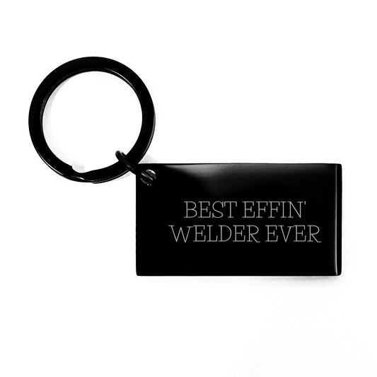 Funny Welder Keychain Gifts from Friends and Family - Best Effin' Welder Ever Engraved Keychain for Men and Women on Valentine's - Image 1