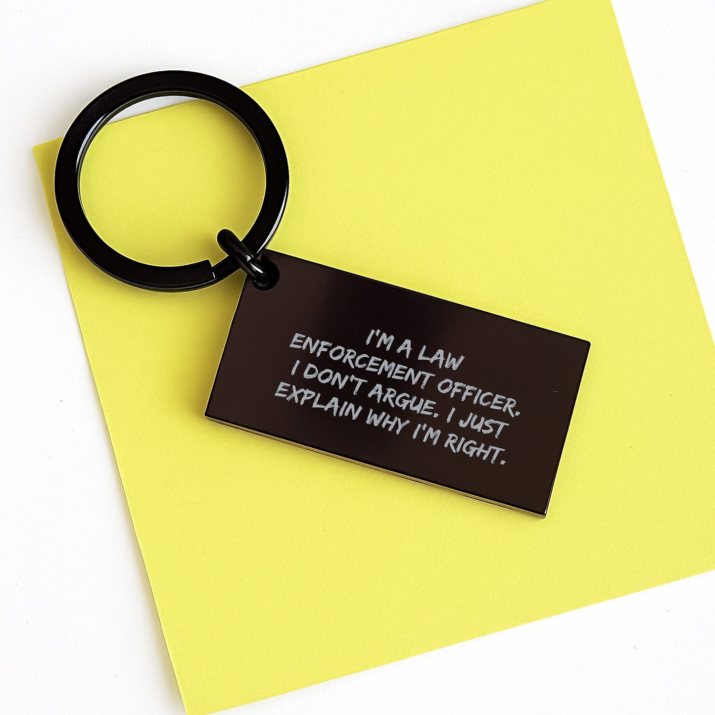 Funny Law Enforcement Officer Keychain Gifts for Him, Birthday Unique Presents from Friends to Men, Engraved 'I'm A Law Enforcement Officer. I Don't Argue. I Just Explain Why I'm Right.' - Image 3