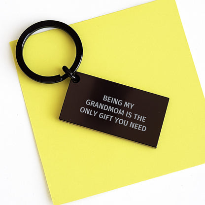 Grandmom Gifts from Daughter - Black Stainless Steel Keychain - Being My Grandmom Is The Only Gift You Need, Unique Valentine's Unique Gifts for Grandmom - Image 3