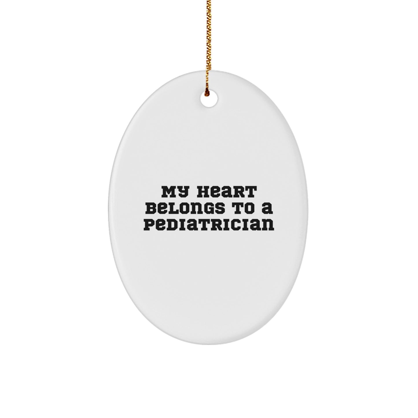 Gifts from Friends for Pediatrician, 'My Heart Belongs To A Pediatrician' Oval Ornament, Christmas Unique Present - Image 1