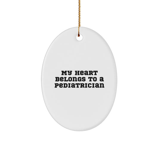 Gifts from Friends for Pediatrician, 'My Heart Belongs To A Pediatrician' Oval Ornament, Christmas Unique Present - Image 1