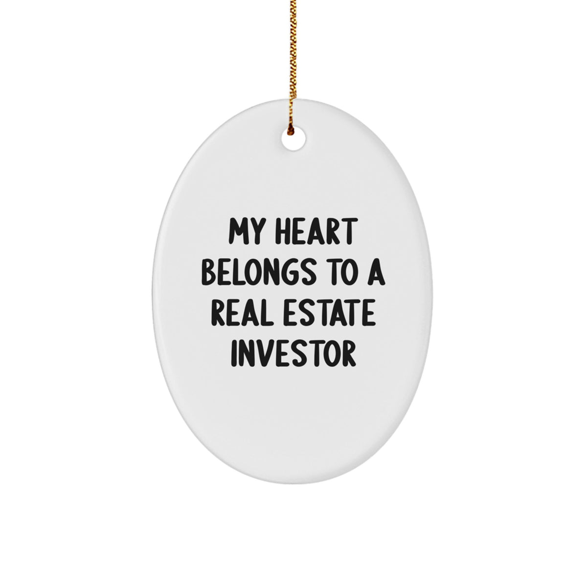 Funny Real Estate Investor Gifts from Men - Christmas Unique Gifts for Real Estate Investor Friends - My Heart Belongs To A Real Estate Investor Oval Ornament - Image 1