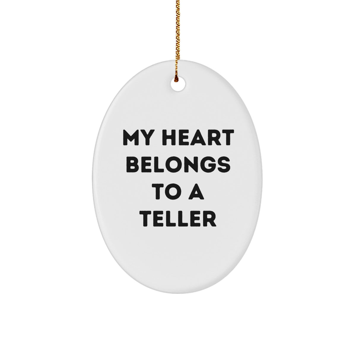 Funny Teller Oval Ornament Gifts for Teller Friends and Family, Oval Ornament with My Heart Belongs To A Teller Quote, Christmas Unique Gifts from Friends, Perfect for Teller Lovers - Image 1
