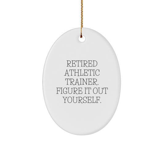 Funny Quote Gifts from Men to Athletic Trainer Friends Unique Oval Ornaments for Christmas - Image 1