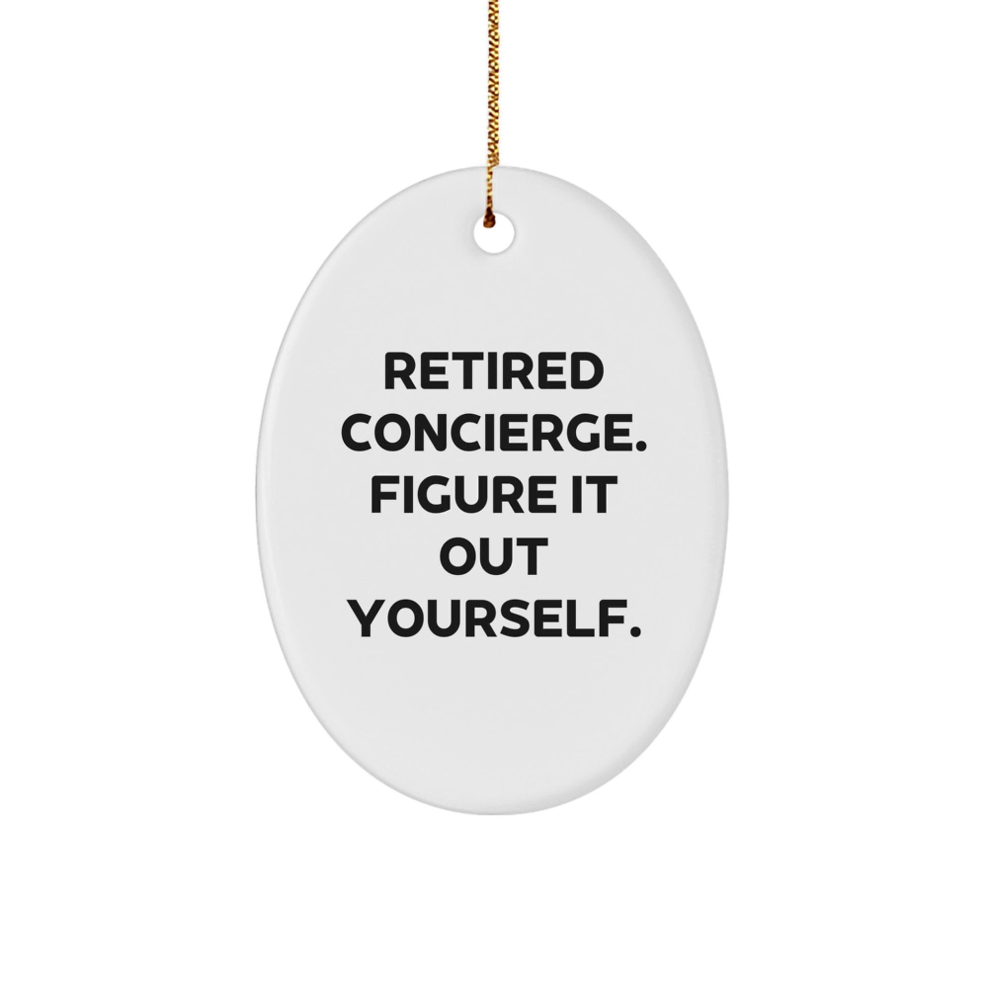Concierge Gifts from Friends - Figure It Out Yourself Oval Ornament, Christmas Unique Presents for Men, Women, or Coworkers - Image 1