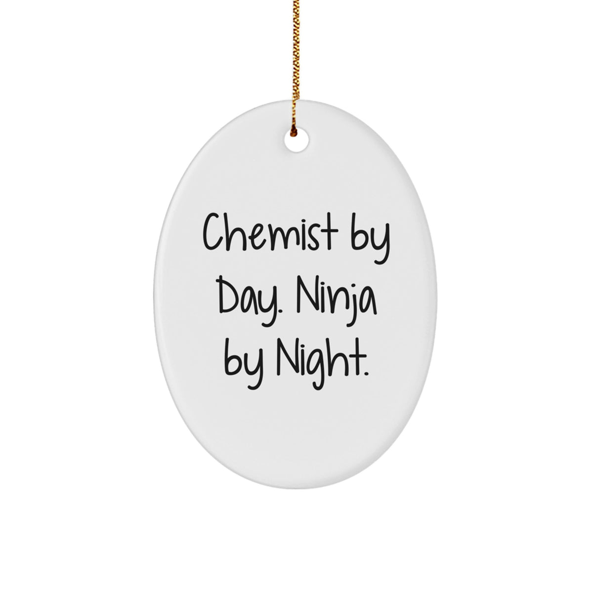 Chemist by Day Funny Oval Ornament Gifts from Family for Christmas Unique Decorations - Image 1