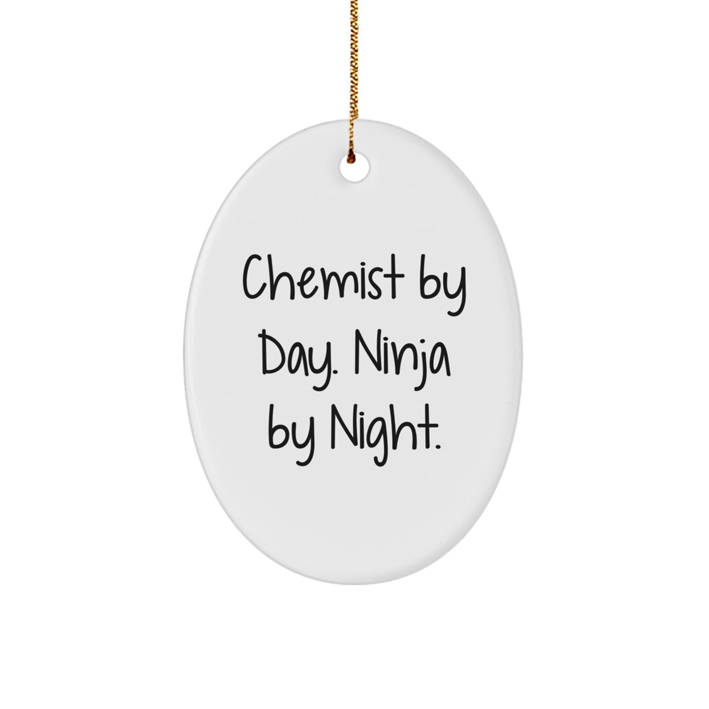 Chemist by Day Funny Oval Ornament Gifts from Family for Christmas Unique Decorations - Image 1