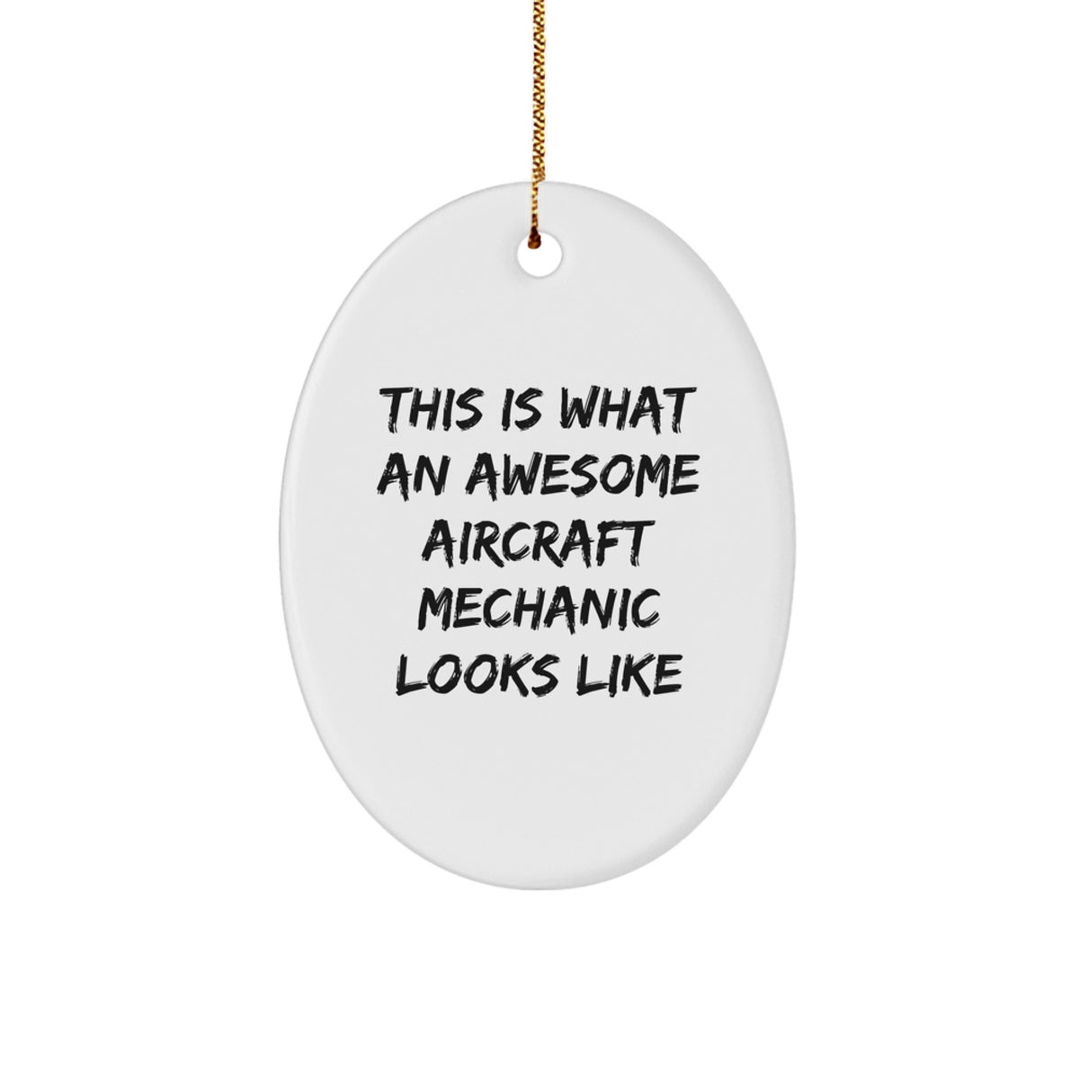 Funny Aircraft Mechanic Gifts from Men, Oval Ornament, This Is What An Awesome Aircraft Mechanic Looks Like, Perfect for Aircraft Mechanic, Christmas Unique Gifts for Friends, Colleagues, Family - Image 1