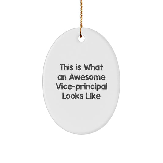 Funny Vice-principal Gifts for Men, Christmas Unique Gifts from Friends, Oval Ornament for Vice-principal Desk, This Is What An Awesome Vice-principal Looks Like - Image 1
