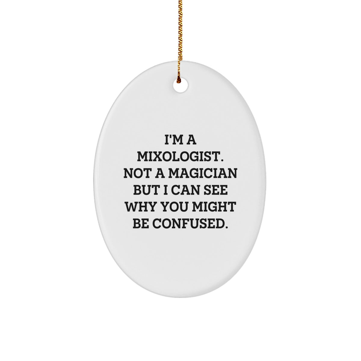 Funny Mixologist Gifts from Family, Friends, or Coworkers - Oval Ornament for Men, Women, or Mixologist Christmas Unique Decorations - Image 1