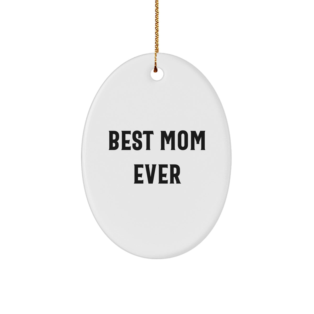 Funny Mom Ever Gifts from Family - Best Mom Ever Oval Ornament for Christmas - Image 1