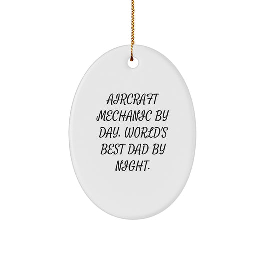 Aircraft Mechanic Gifts from Friends Unique Christmas Oval Ornament 'Aircraft Mechanic By Day, World's Best Dad By Night.' - Image 1