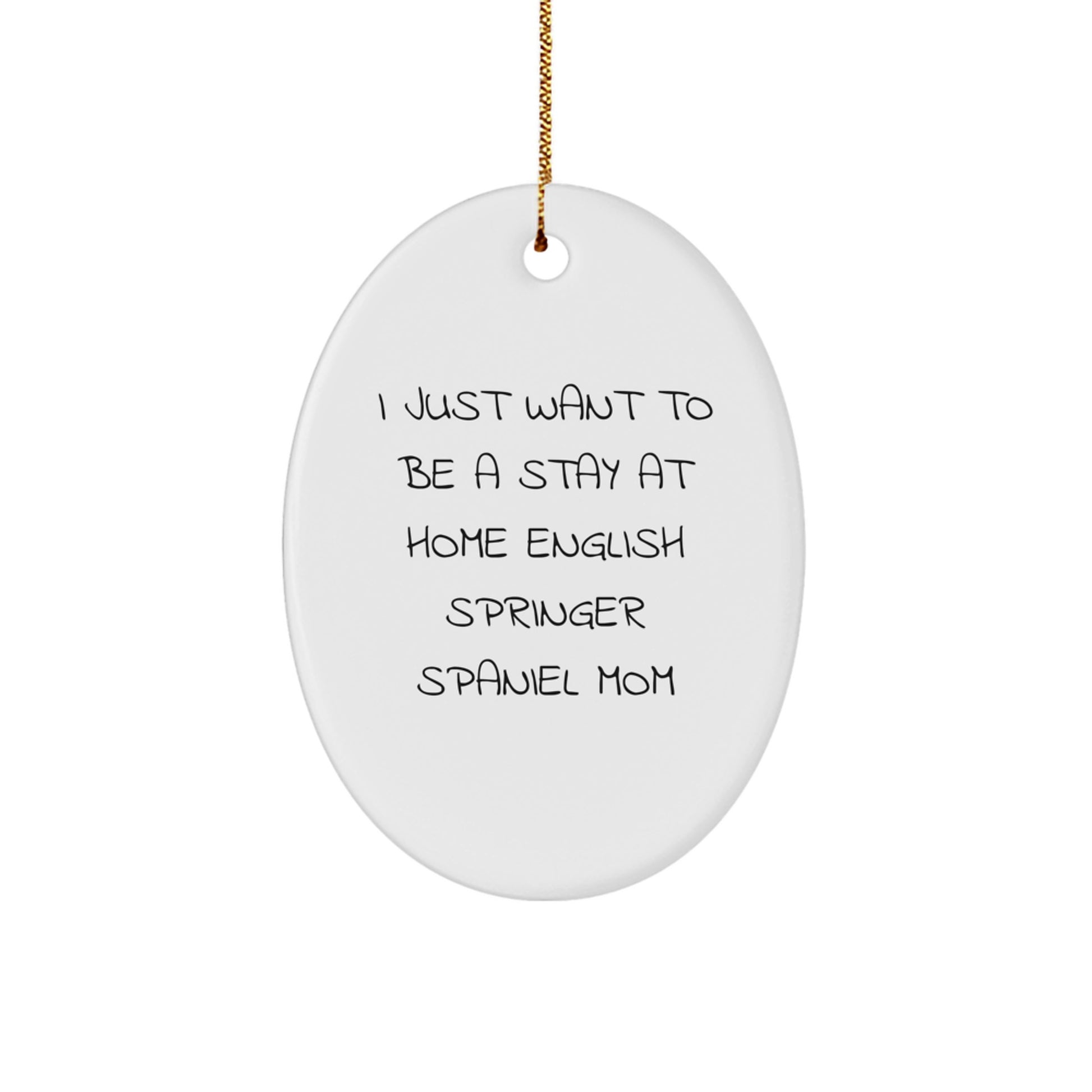English Springer Spaniel Dog Mom Oval Ornament, Funny Quote Gifts for English Springer Spaniel Dog Owners, Christmas Unique Gifts from Friends and Family - Image 1