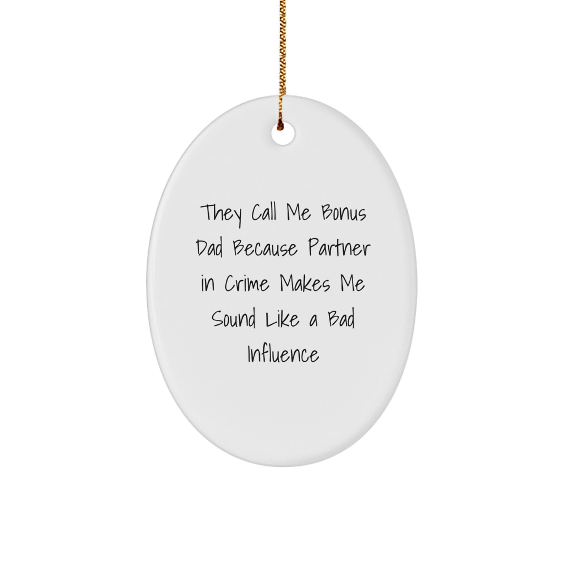 Funny Bonus Dad Gifts from Men to Bonus Dad Oval Ornament for Christmas Unique Gifts - Image 1