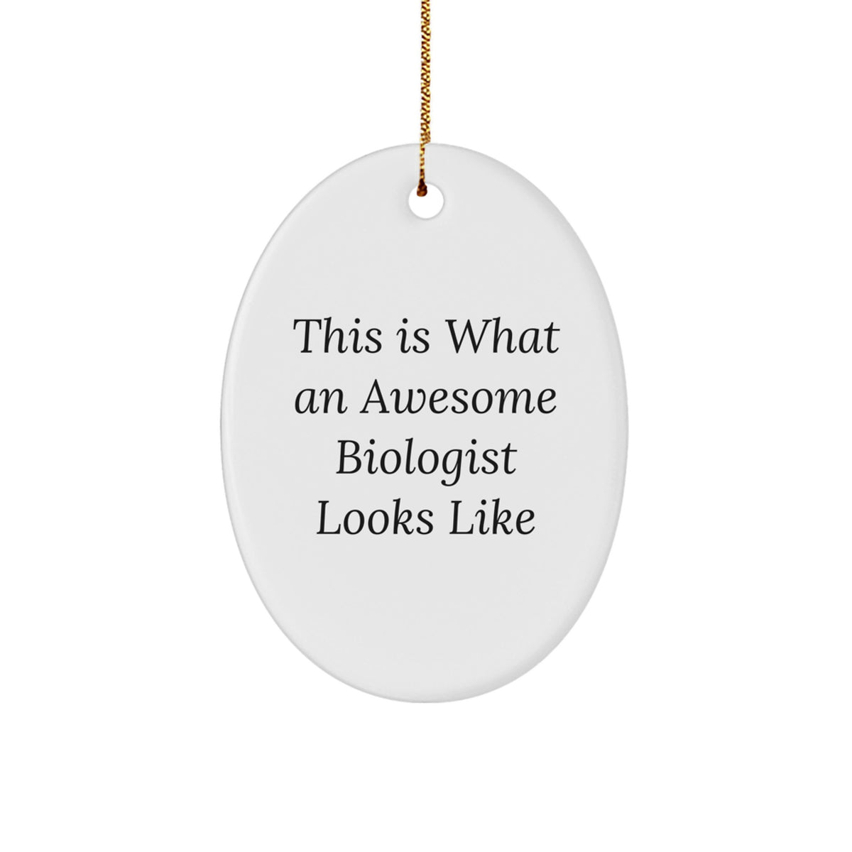 Funny Biologist Gifts for Men - This Is What An Awesome Biologist Looks Like Oval Ornament, White, Oval Shaped, Christmas Unique Gifts from Family to Friends - Image 1