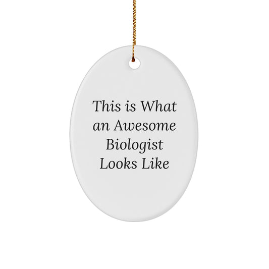 Funny Biologist Gifts for Men - This Is What An Awesome Biologist Looks Like Oval Ornament, White, Oval Shaped, Christmas Unique Gifts from Family to Friends - Image 1