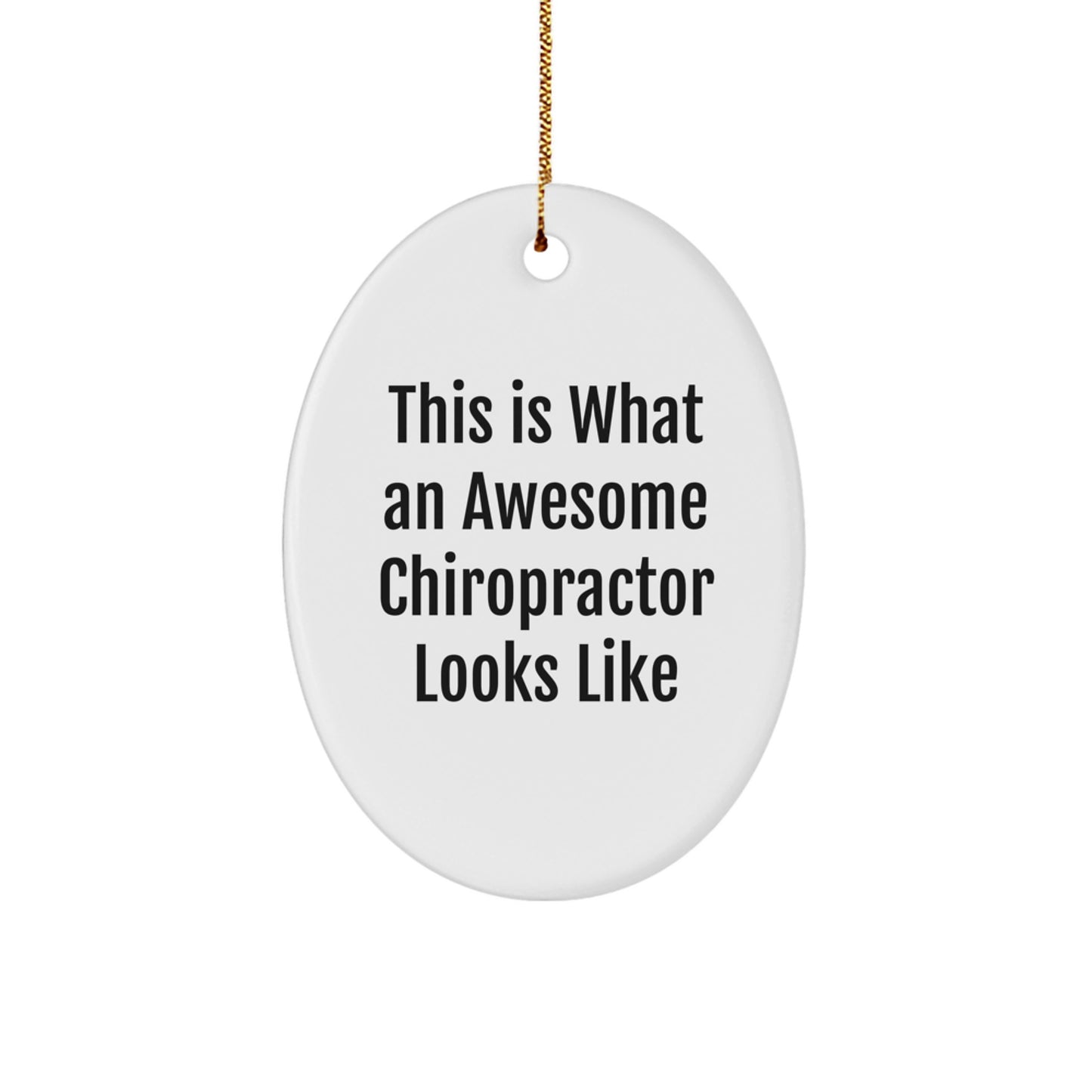Funny Chiropractor Gifts from Friends and Family - This Is What Awesome Looks Like, Oval Ornament for Christmas - Image 1