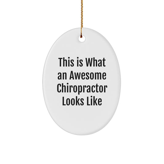 Funny Chiropractor Gifts from Friends and Family - This Is What Awesome Looks Like, Oval Ornament for Christmas - Image 1