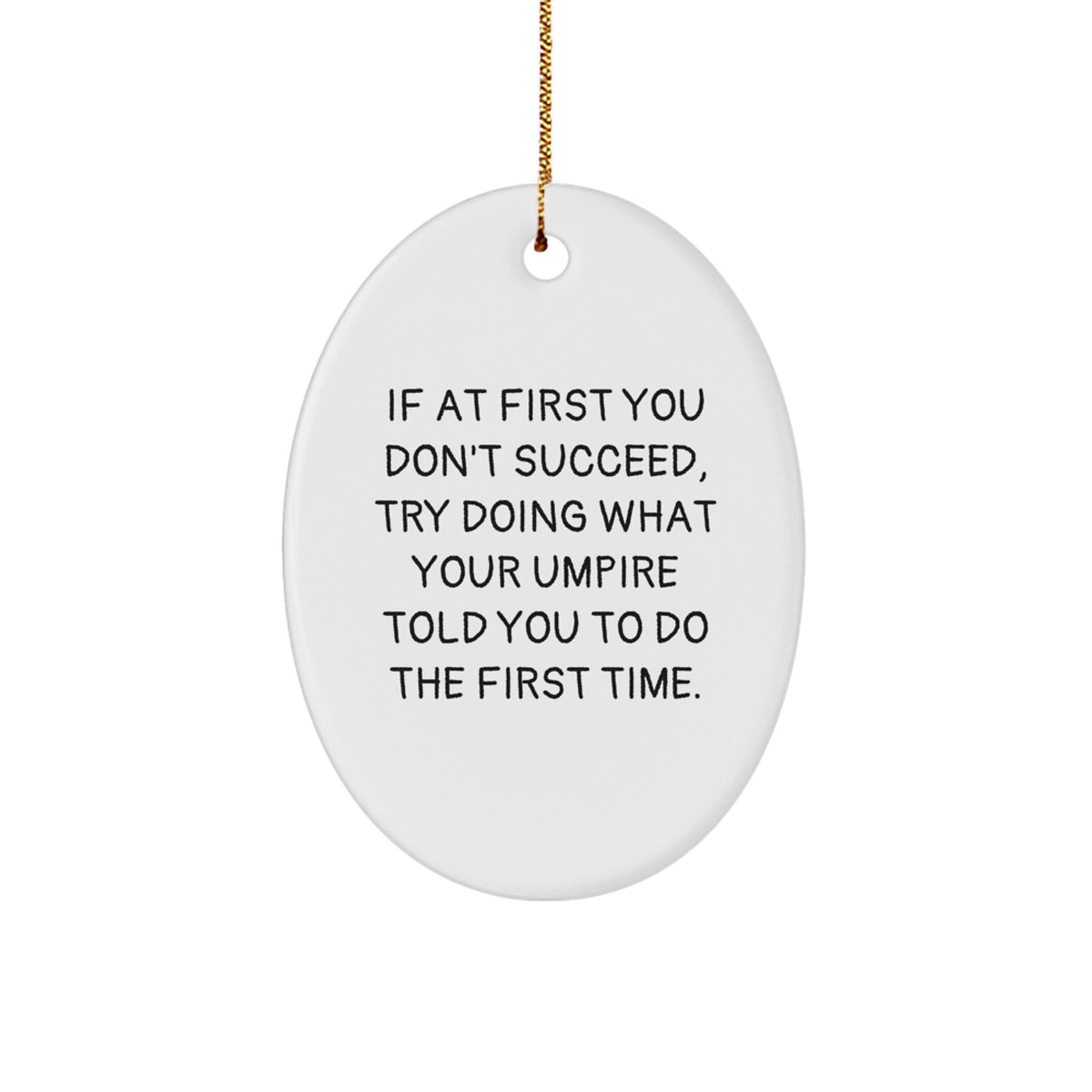 Funny Umpire Gifts for Umpire Enthusiasts - Oval Ornament, Gifts from Friends, Umpire Christmas Unique Gifts - Image 1