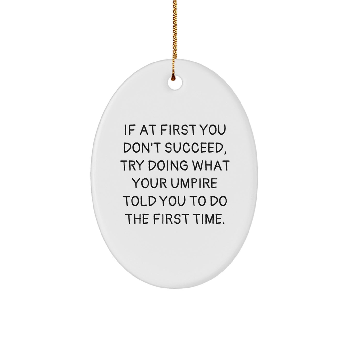 Funny Umpire Gifts for Umpire Enthusiasts - Oval Ornament, Gifts from Friends, Umpire Christmas Unique Gifts - Image 1