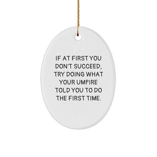 Funny Umpire Gifts for Umpire Enthusiasts - Oval Ornament, Gifts from Friends, Umpire Christmas Unique Gifts - Image 1