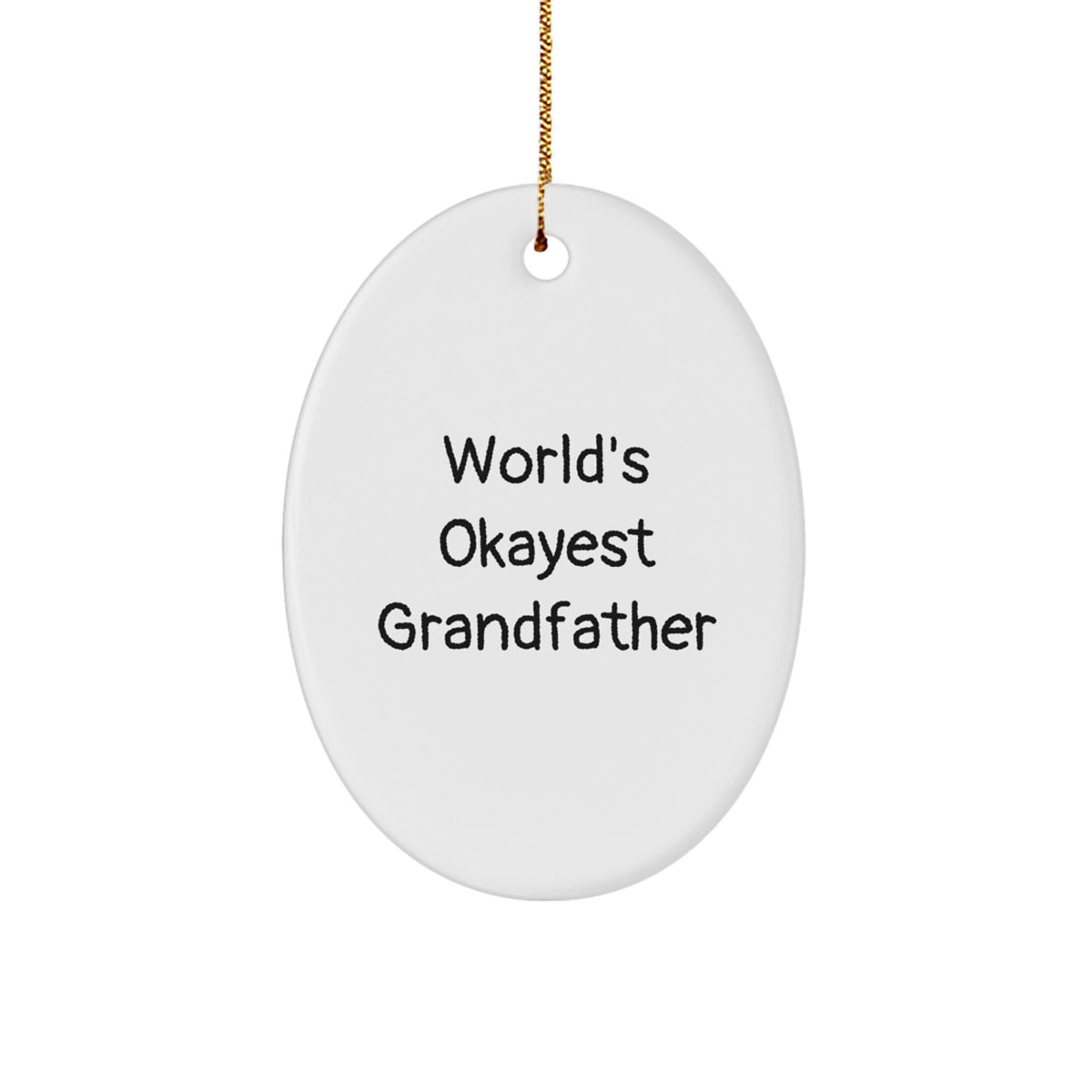 Funny Grandfather Gifts for Him - Oval Ornament - 'World's Okayest Grandfather' - Gift Ideas for Dad from Family - Image 1